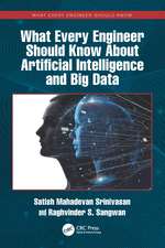 What Every Engineer Should Know About Artificial Intelligence and Big Data