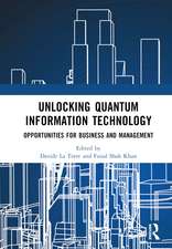 Unlocking Quantum Information Technology: Opportunities for Business and Management