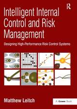 Intelligent Internal Control and Risk Management: Designing High-Performance Risk Control Systems