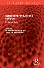 Reflections on Life and Religion: Sir James Baillie