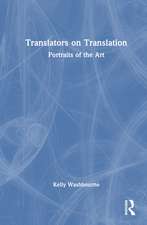 Translators on Translation: Portraits of the Art