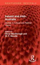 Ireland and Irish-Australia: Studies in Cultural and Political History