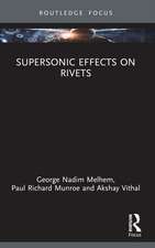 Supersonic Effects on Rivets