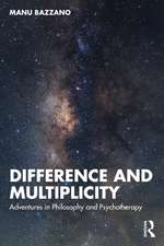 Difference and Multiplicity: Adventures in Philosophy and Psychotherapy