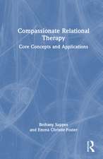 Compassionate Relational Therapy: Core Concepts and Applications