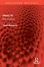 Henry IV: King of France