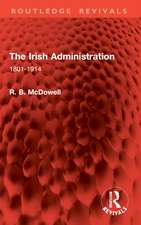 The Irish Administration: 1801-1914