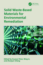 Solid Waste-Based Materials for Environmental Remediation