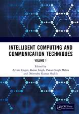 Intelligent Computing and Communication Techniques: Proceedings of the International Conference on Intelligent Computing and Communication Techniques (ICICCT 2024), New Delhi, India, 28-29 June, 2024 (Volume 1)