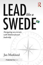 Lead Like a Swede: Navigating New Terrain with Solution-Focused Leadership