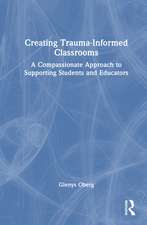 Creating Trauma-Informed Classrooms: A Compassionate Approach to Supporting Students and Educators