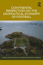 Continental Perspectives on the Geopolitical Economy of Football