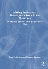 Making Professional Development Work in the Classroom: 40 Practical Sessions from the Edu Book Club