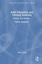 Adult Education and Lifelong Learning: Theory and Practice