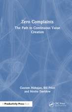 Zero Complaints: The Path to Continuous Value Creation