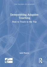 Demystifying Adaptive Teaching: How to Teach to the Top