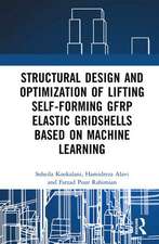 Structural Design and Optimization of Lifting Self-forming GFRP Elastic Gridshells based on Machine Learning