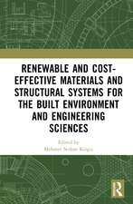 Renewable and Cost-Effective Materials and Structural Systems for the Built Environment and Engineering Sciences