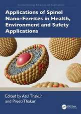 Applications of Spinel Nano-Ferrites in Health, Environmental Sustainability, and Safety