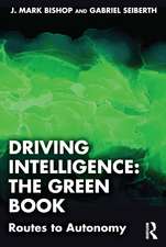 Driving Intelligence: The Green Book: Routes to Autonomy