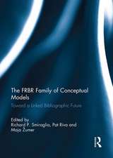 The FRBR Family of Conceptual Models