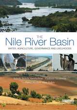 The Nile River Basin: Water, Agriculture, Governance and Livelihoods