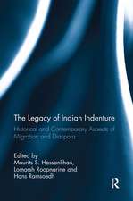 The Legacy of Indian Indenture: Historical and Contemporary Aspects of Migration and Diaspora