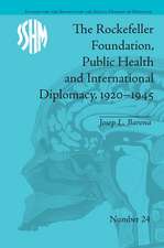 The Rockefeller Foundation, Public Health and International Diplomacy, 1920–1945