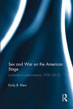 Sex and War on the American Stage: Lysistrata in performance 1930-2012