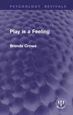 Play is a Feeling