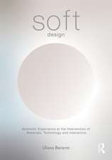 Soft Design: Aesthetic Experience at the Intersection of Materials, Technology & Interaction