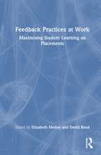 Feedback Practices at Work: Maximising Student Learning on Placements