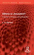 Athens or Jerusalem?: A Study in Christian Comprehension