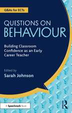 Questions on Behaviour: Building Classroom Confidence as an Early Career Teacher