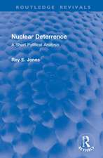 Nuclear Deterrence: A Short Political Analysis