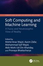 Soft Computing and Machine Learning: A Fuzzy and Neutrosophic View of Reality