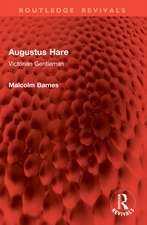 Augustus Hare: Victorian Gentleman