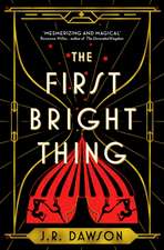 Dawson, J: First Bright Thing