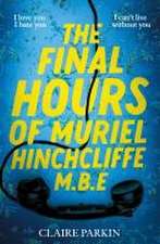 The Final Hours of Muriel Hinchcliffe