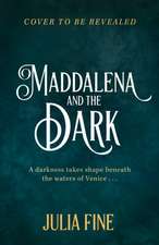 Maddalena and the Dark