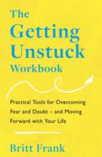 The Getting Unstuck Workbook