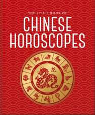 The Little Book of Chinese Horoscopes