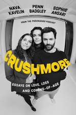 Crushmore: Essays on Love, Loss, and Coming-of-Age