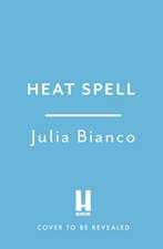 Heat Spell: The exhilarating, dangerous, and seductive urban fantasy sequel to WITCH SEASON, perfect for fans of Juno Dawson and Leigh Bardugo!