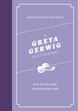 A Greta Gerwig Dictionary: An A–Z of the iconic director and her work
