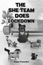 The She Team Does Lockdown