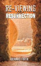 Re-Viewing the Resurrection