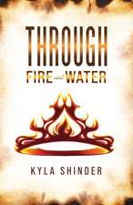 Through Fire and Water