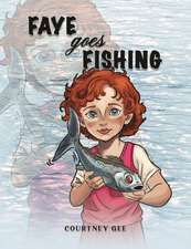 Faye Goes Fishing