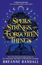 Spells, Strings, and Forgotten Things